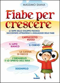 Fiabe per crescere. Le tappe dello svilupp...