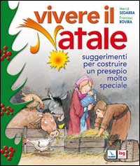 Vivere il Natale. Suggerimenti per costrui...