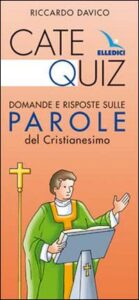 Catequiz. Domande e risposte sulle parole ...
