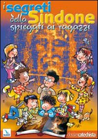 I segreti della Sindone spiegati ai ragazz...