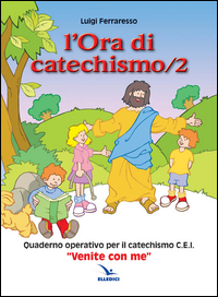 L'ora di catechismo. Quaderno operativo pe...
