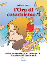 L'ora di catechismo. Quaderno operativo pe...