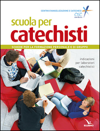 Scuola per catechisti. Schede per la forma...