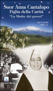 Suor Anna Cantalupo. Figlia della carità....