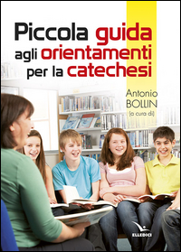 Piccola guida. Orientamenti della cateches...