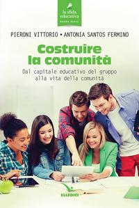Costruire la comunità. Dal capitale educa...
