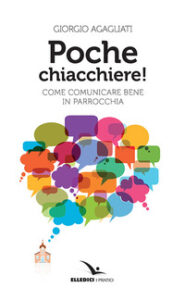 Poche chiacchiere! Come comunicare bene in...