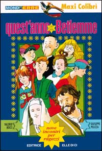 Quest'anno a Betlemme. Nove incontri per r...