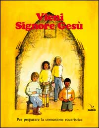 Vieni, Signore Gesù. Sussidio per la preg...