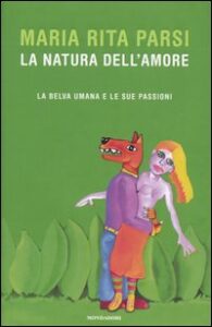 Natura dell'amore. La belva umana e le sue...