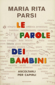 Parole dei bambini. Ascoltarli per capirli...