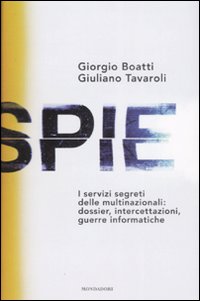 Spie. I servizi segreti delle multinaziona...