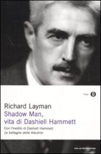 Shadow man, vita di Dashiell Hammett. Con ...