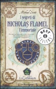 Alchimista. I segreti di Nicholas Flamel, ...