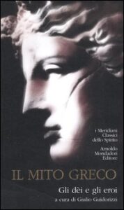 Mito greco. Gli dèi e gli eroi (Il)