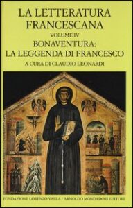 Letteratura francescana. Testo latino a fr...