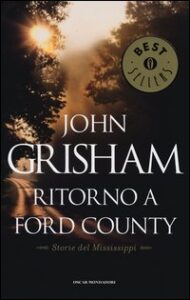 Ritorno a Ford County. Storie del Mississi...