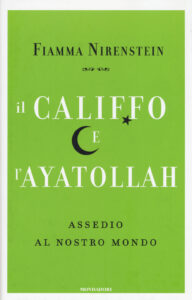Califfo e l'Ayatollah. Assedio al nostro m...