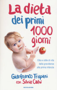 Dieta dei primi 1000 giorni. Cibo e stile ...