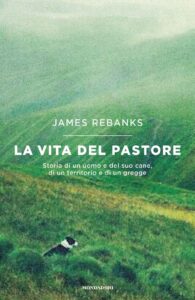 Vita del pastore. Storia di un uomo e del ...