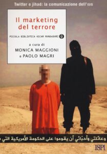 Marketing del terrore. Twitter e jahad: la comunicazione dell'Isis (Il)
