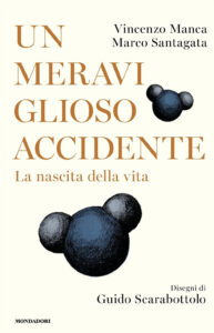 Meraviglioso accidente. La nascita della v...