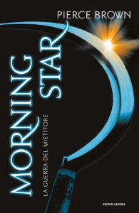 Morning star. La guerra del mietitore. Red Rising