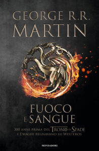 Fuoco e sangue. Vol. 1: Da Aegon I (il Con...