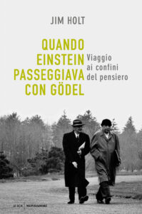 Quando Einstein passeggiava con Gödel. Vi...
