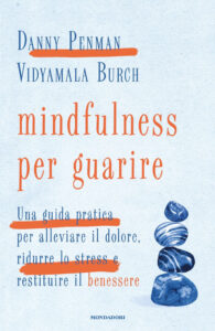Mindfulness per guarire. Una guida pratica...