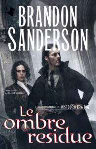 Ombre residue. Mistborn. Era due (Le). Vol...