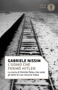 Uomo che fermò Hitler. La storia di Dimitar Pesev che salvò gli ebrei di una nazione intera (L')