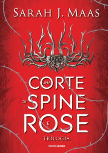 Corte di spine e rose. Trilogia. La saga d...