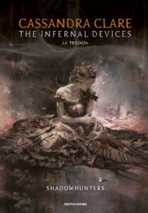 Infernal devices. La trilogia. Shadowhunters (The)