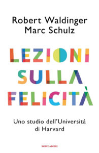 Lezioni sulla felicità. Uno studio dell'U...