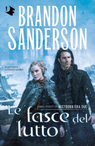 Fasce del lutto. Mistborn. Era due (Le). Vol. 3