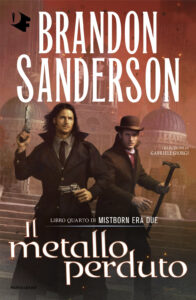 Metallo perduto. Mistborn. Era due (Il). V...