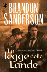 La legge delle lande. Mistborn. Era due. V...