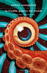 Fredda guerra dei mondi. Romanzi brevi e r...