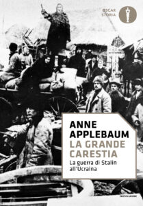 Grande carestia. La guerra di Stalin all'Ucraina (La)