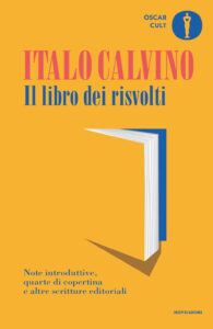 Libro dei risvolti. Note introduttive, quarte di copertina e altre scritture editoriali (Il)