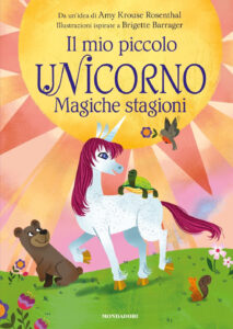 Magiche stagioni. Il mio piccolo unicorno....