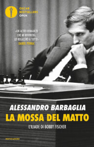 Mossa del matto. L'Iliade di Bobby Fischer (La)