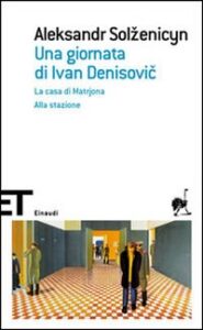 Giornata di Ivan Denisovic-La casa di Matr...
