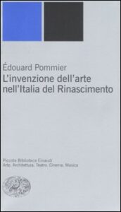 Invenzione dell'arte nell'Italia del Rinas...