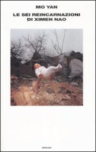 Sei reincarnazioni di Ximen Nao (Le)