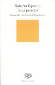 Terza persona. Politica della vita e filos...