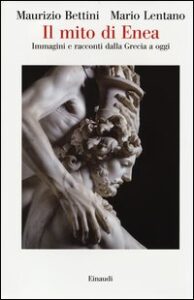 Mito di Enea. Immagini e racconti dalla Gr...