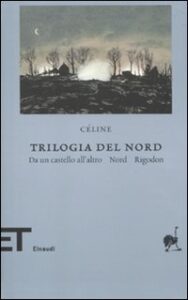 Trilogia del Nord: Da un castello all'altr...