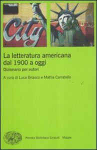 Letteratura americana dal 1900 a oggi. Diz...